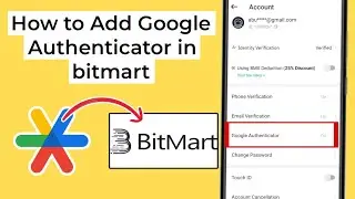 How to Safely Enable Google Authenticator on BitMart Exchange 🔐📱 | Step-by-Step Guide