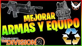 COMO MEJORAR TU EQUIPO Y ARMAS - THE DIVISION 2