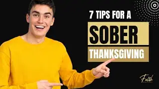 7 Tips for a Sober Thanksgiving