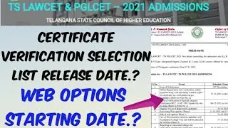 TS LAWCET 2021 Certificate verification selection List release date.?//web options starting Date.?