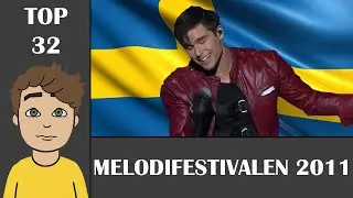 Melodifestivalen 2011 - My Top 32 (W/ Comments)