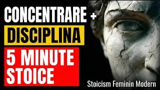 10 ADEVĂRURI STOICE | CONCENTRARE MAXIMĂ & DISCIPLINĂ | 5 MINUTE