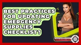 Best Practices For Updating Emergency Supplies Checklist? - Crisis Response Coach