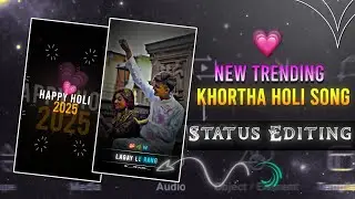 💗Trending Khortha Song Holi Status Editing | A Gori Tohu Lagay Le Rang | Holi Status Editing Alight