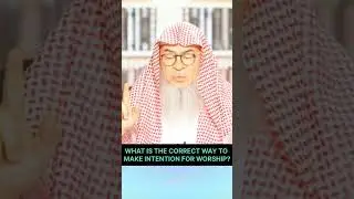 WHAT IS THE CORRECT WAY TO MAKE INTENTION FOR WORSHIP? Sheikh Assim Al Hakeem #islam #quran #ramadan