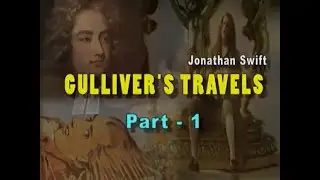 Gulliver’s Travels By Jonathan Swift – Part – 1 #swayamprabha #CH01SP