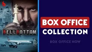 Bell Bottom Box Office Collection | Akshay Kumar | Vaani Kapoor |