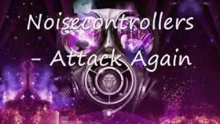 Noisecontrollers - Attack Again