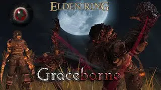 Graceborne 'Forsaken' pt3 Smarag, Savin, Beastkiller, Millicent, Shadow Assassin - ER MOD va0.2
