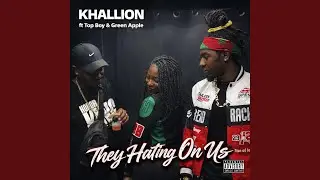 They Hating On Us (feat. Top Boy & Green Apple) (Radio Edit)