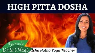 High Pitta Dosha 🤗 Liver metabolism 🤗 Digestive juices 🤗 Which food raises Heat in the Body 🤗
