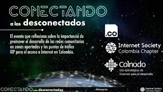 Transmisión en vivo: Conectando a los Desconectados @ISOCcolombia @puntoCO @Colnodo...