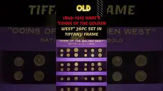 1849 1915 HART'S COINS OF THE GOLDEN WEST 36PC SET IN TIFFANY FRAME California Fractional Set