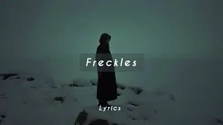 Normal The Kid - freckles (lyrics)
