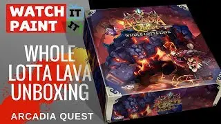 Arcadia Quest - Unboxing Whole Lotta Lava