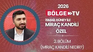 İSMAİL GÜNEY İLE MİRAÇ KANDİLİ ÖZEL