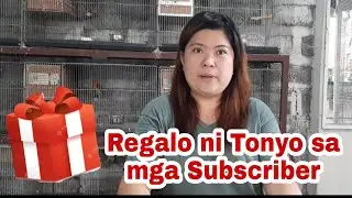 Regalo ni Tonyo sa mga Subscriber