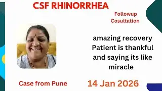 CSf Leak stopped since 5th jan 2026 Completely His surgeon brother astonished