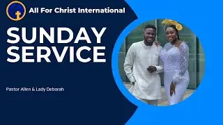All4Christ Sunday Service || Pastor Allen Bossman || 22/06/25