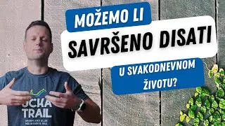 Pravilno disanje - Možemo li savršeno disati u svakodnevnom životu?