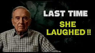 I'm 87 and I Remember the Last Time She Laughed | A Father's Confession
