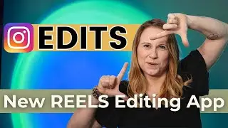 How to Edit Instagram REELS Using Instagram's EDITS - Getting Started NEW Video Editing App