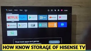 How To Check Storage Of Hisense android Tv