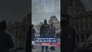 Cierra museo del Louvre en Par&iacute;s, tras robo de joyas reales