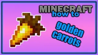 How to Find, Craft and Use Golden Carrots in Minecraft! | Easy Minecraft Tutorial