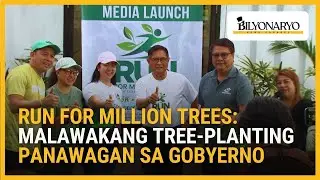 Run for Million Trees: Malawakang tree-planting panawagan sa gobyerno | Agenda Weekend