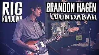 Vundabar's Brandon Hagen Rig Rundown Guitar Gear Tour