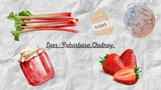 Eper-Rebarbara Chutney | Ketten A Konyh&aacute;ban