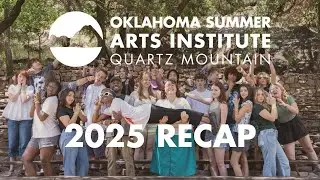 2025 Oklahoma Summer Arts Institute Recap