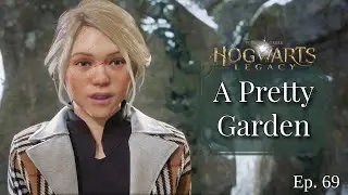 A Pretty Garden | Hogwarts Legacy | Modded | Episode 69