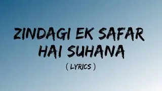Zindagi Ek Safar Hai Suhana ( Lyrics) | Hema Malini | Rajesh Khanna | Superhit Kishore Kumar Hits