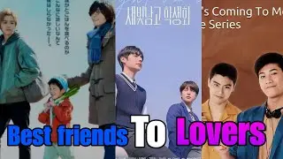 When Friendship Turned into Love &ndash; The Best Friends-to-Lovers in BL