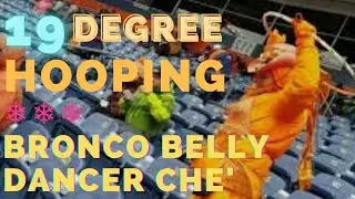 Funny: Broncos Bikini Belly Dancer Hoop Dancer in 19 Degree Cold!