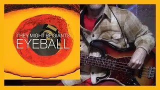 They Might Be Giants - Eyeball (bass cover)