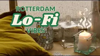 Rotterdam Lo-Fi Vibes: Chill Beats for Studying, Relaxing & Focusing 🌆🎧
