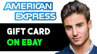 HOW TO USE AMERICAN EXPRESS GIFT CARD ON EBAY 2025! (FULL GUIDE)