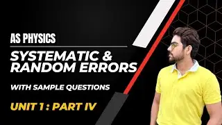 Systematic & Random Error | Physical Quantities & Units | AS Physics