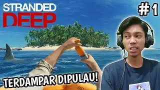 Terdampar Dipulau Terpencil | STRANDED DEEP INDONESIA #1