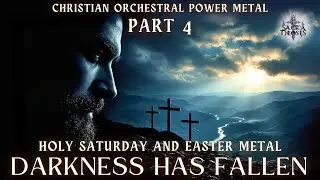 Sacra Theosis - Darkness Has Fallen, Part 4 | Christian Orchestral Power Metal #ai