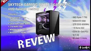 Skytech Gaming Azure 3 Review | Ryzen 7 7700 + RTX 5060 | 32GB DDR5 Gaming PC