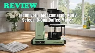 Review - Technivorm Moccamaster KBGV Select 53923 Coffee Maker 2026