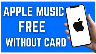 HOW TO GET APPLE MUSIC FOR FREE WITHOUT CARD (2023)