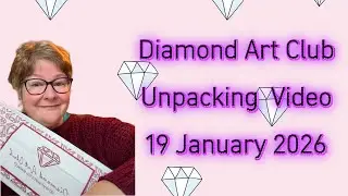 Diamond Art Club Delivery Unpacking Video 19 January 2026