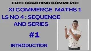 Class 11 || Maths 1 || Chapter 4 || Sequences and Series || Lecture 1