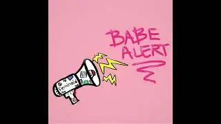 Babe Alert (demo version) - Feminoid