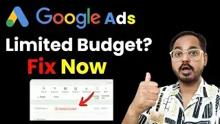 How To Fix Google Ads Limited by Budget in 2025